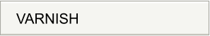 VARNISH