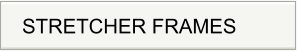 STRETCHER FRAMES