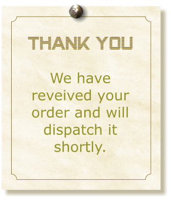 Thank You  We have reveived your order and will dispatch it shortly.